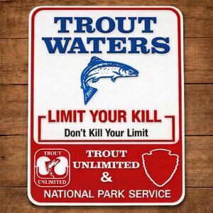 Trout Waters National Park Sign Limit Your Kill Fish & Wildlife Hunt Game Forest